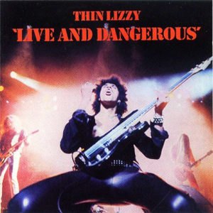 Thin Lizzy ” Live And Dangerous”